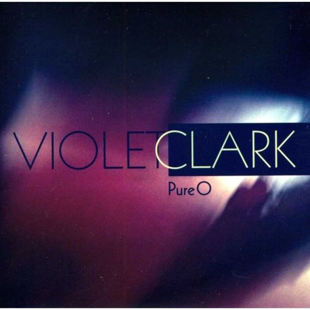 Violet Clark - Pure O  CD